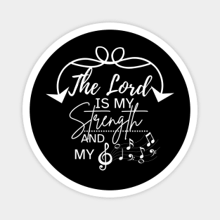 The Lord is My Strength and My Song Magnet